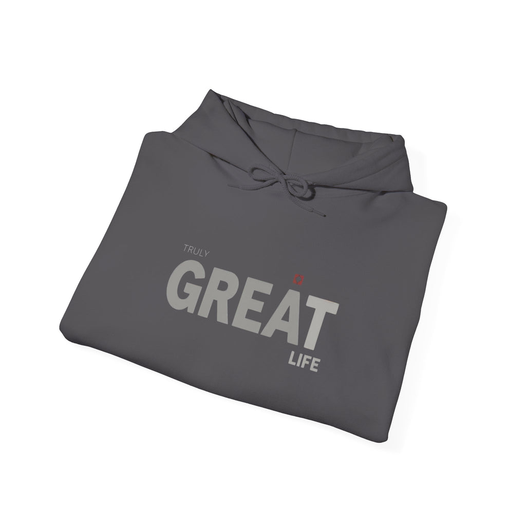 Truly Great Life Hoodie Sweatshirt | Premium Fleece Motivational Streetwear for Men & Women, Cozy Inspirational Lifestyle Apparel