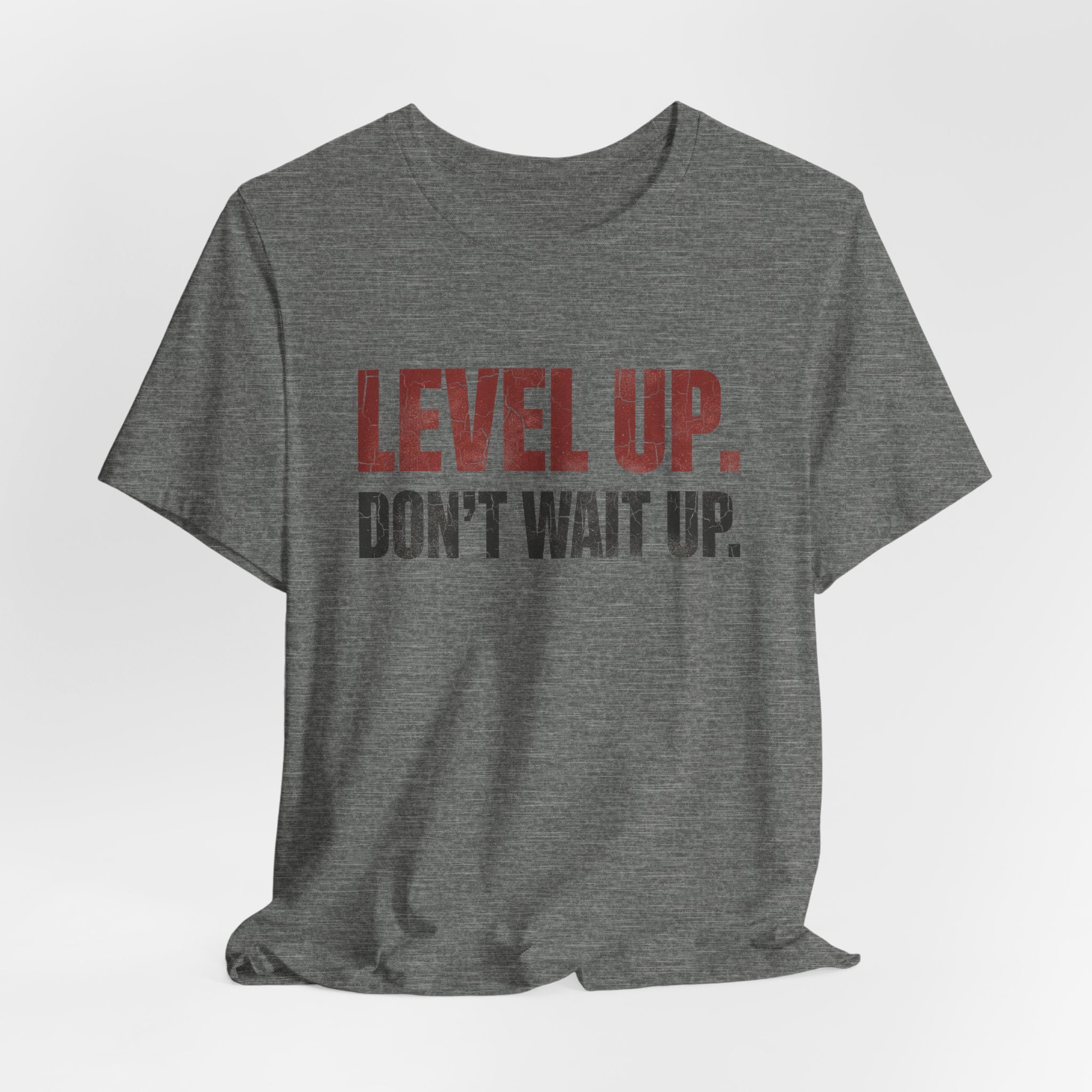 Level Up Unisex Tee | Motivational T-Shirt for Men and Women, Streetwear, Entrepreneur & Fitness Lifestyle Apparel by Truly Great Life