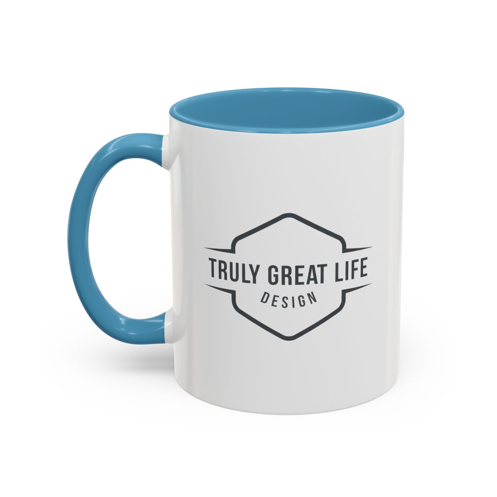 Truly Great Life Accent Coffee Mug – Black-Trim Ceramic 11oz