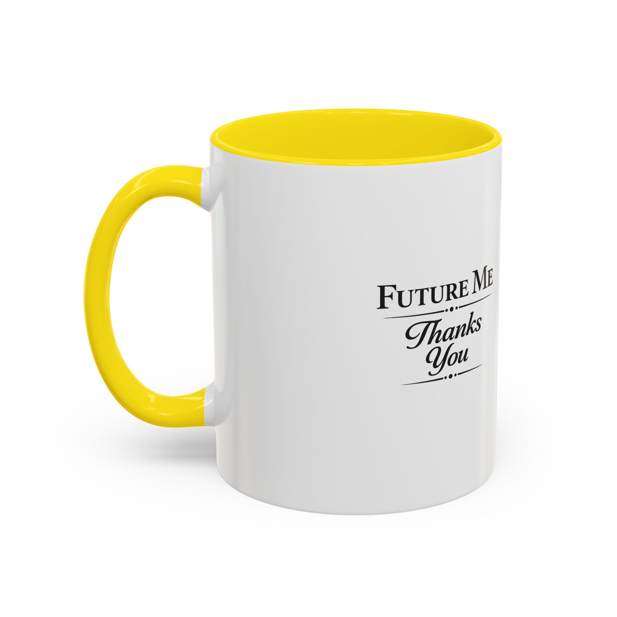 Coffee Mug - 'Future Me, Thanks You' Accent Ceramic Mug (11/15 oz)
