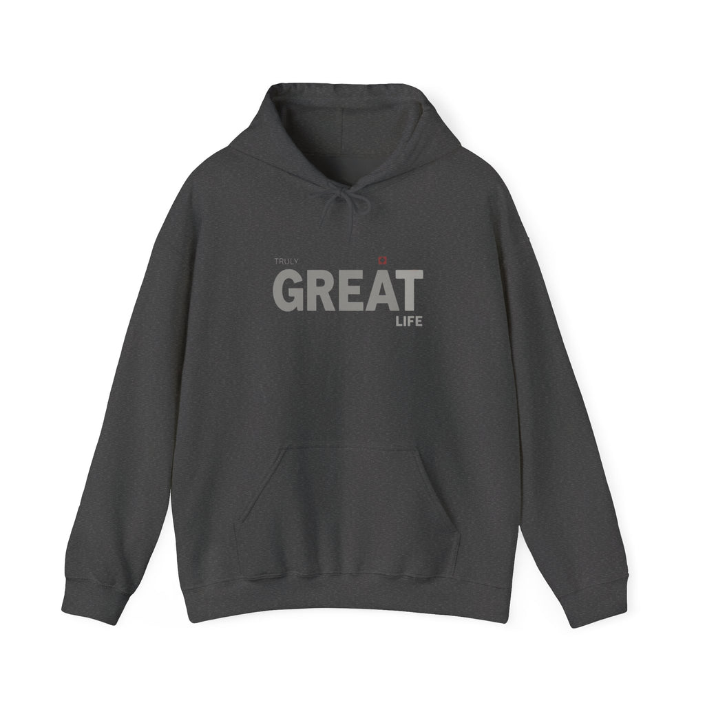 Truly Great Life Hoodie Sweatshirt | Premium Fleece Motivational Streetwear for Men & Women, Cozy Inspirational Lifestyle Apparel