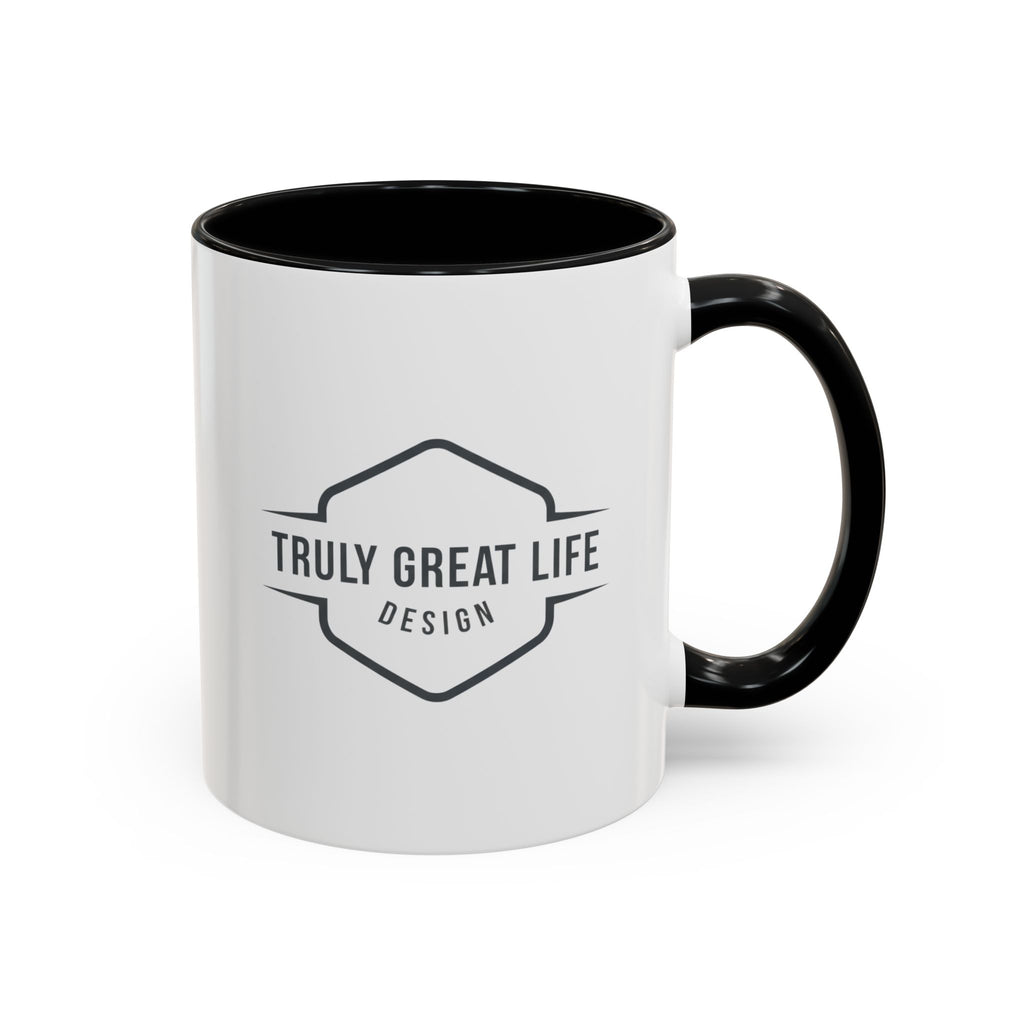 Truly Great Life Accent Coffee Mug – Black-Trim Ceramic 11oz
