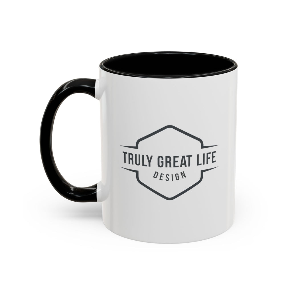 Truly Great Life Accent Coffee Mug – Black-Trim Ceramic 11oz