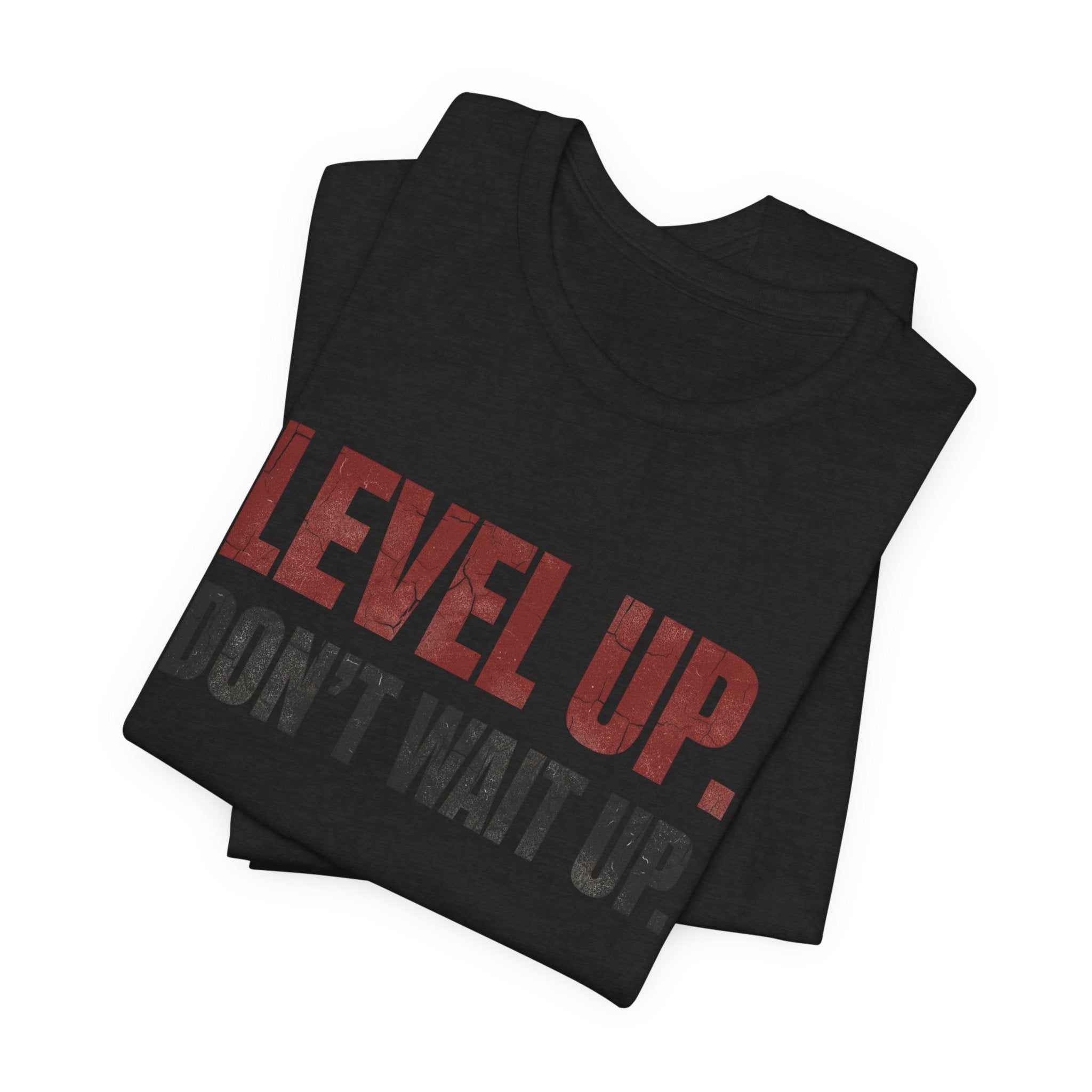 Level Up Unisex Tee | Motivational T-Shirt for Men and Women, Streetwear, Entrepreneur & Fitness Lifestyle Apparel by Truly Great Life