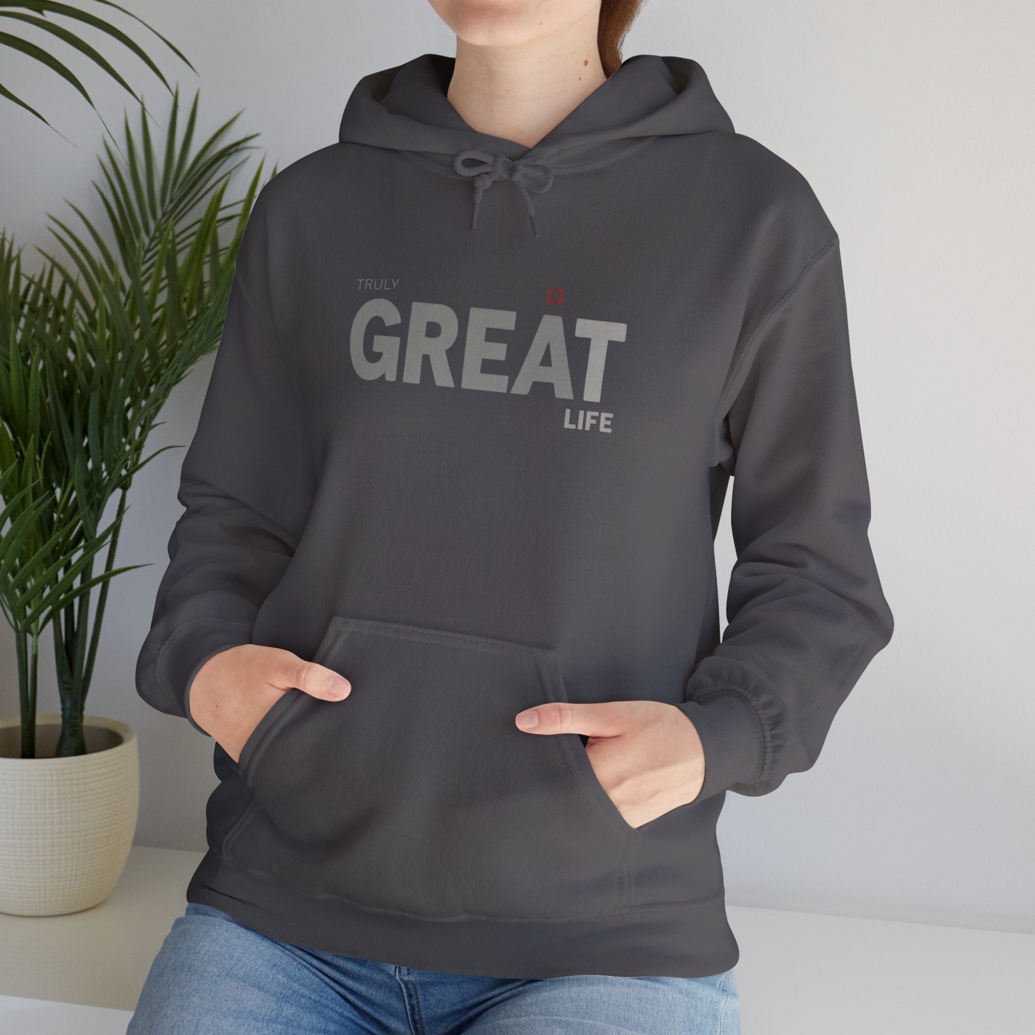 Truly Great Life Hoodie Sweatshirt | Premium Fleece Motivational Streetwear for Men & Women, Cozy Inspirational Lifestyle Apparel