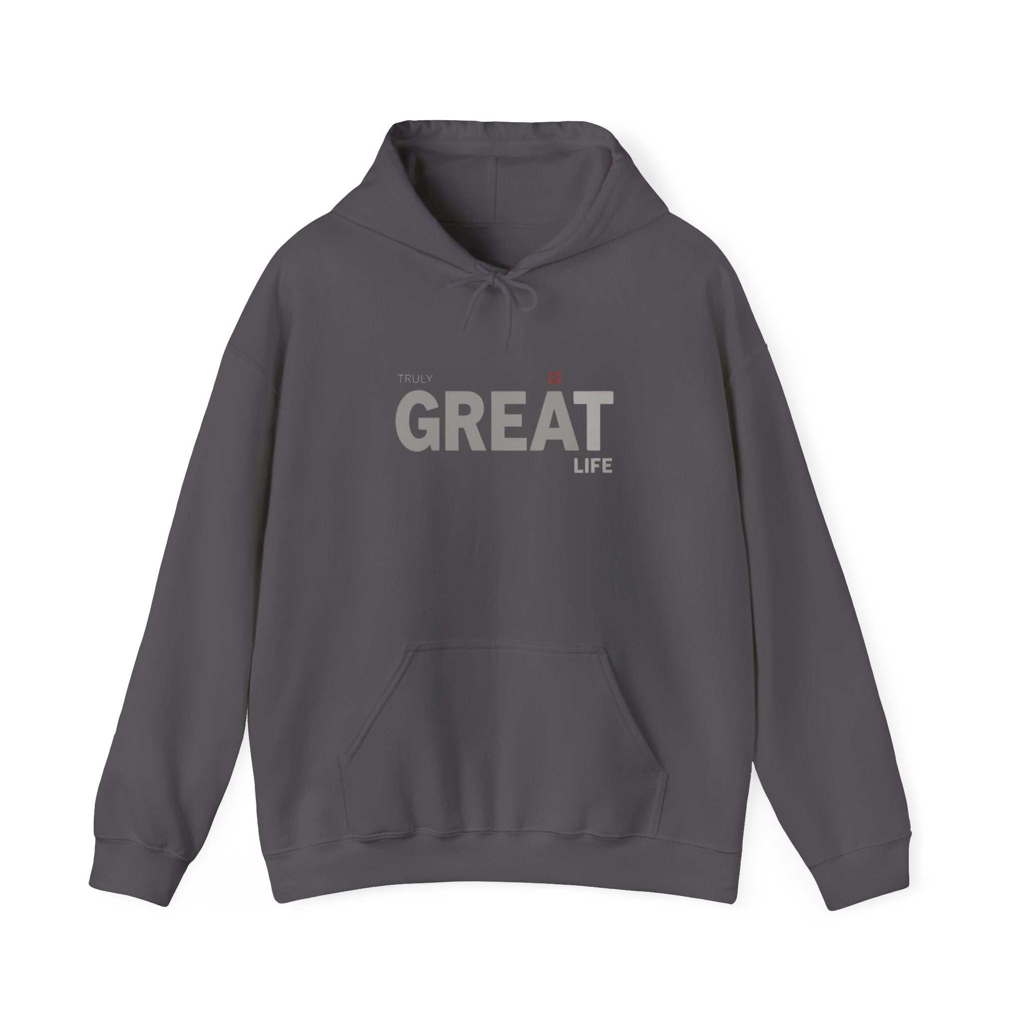 Truly Great Life Hoodie Sweatshirt | Premium Fleece Motivational Streetwear for Men & Women, Cozy Inspirational Lifestyle Apparel