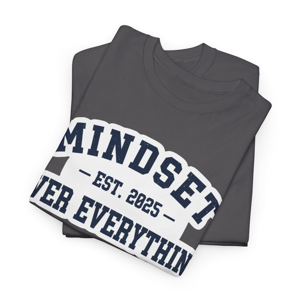 Mindset Over Everything Motivational Unisex Tee | Signature Series by Truly Great Life