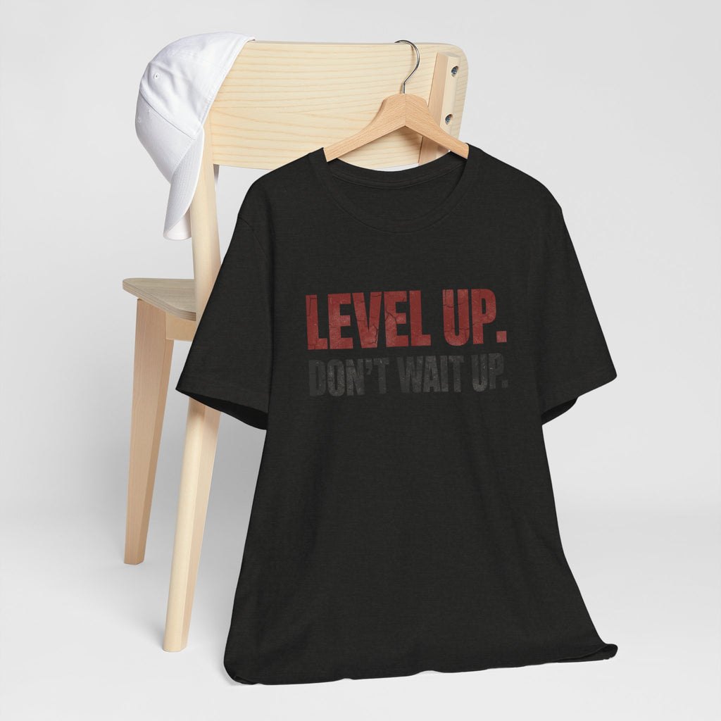 Level Up Unisex Tee | Motivational T-Shirt for Men and Women, Streetwear, Entrepreneur & Fitness Lifestyle Apparel by Truly Great Life