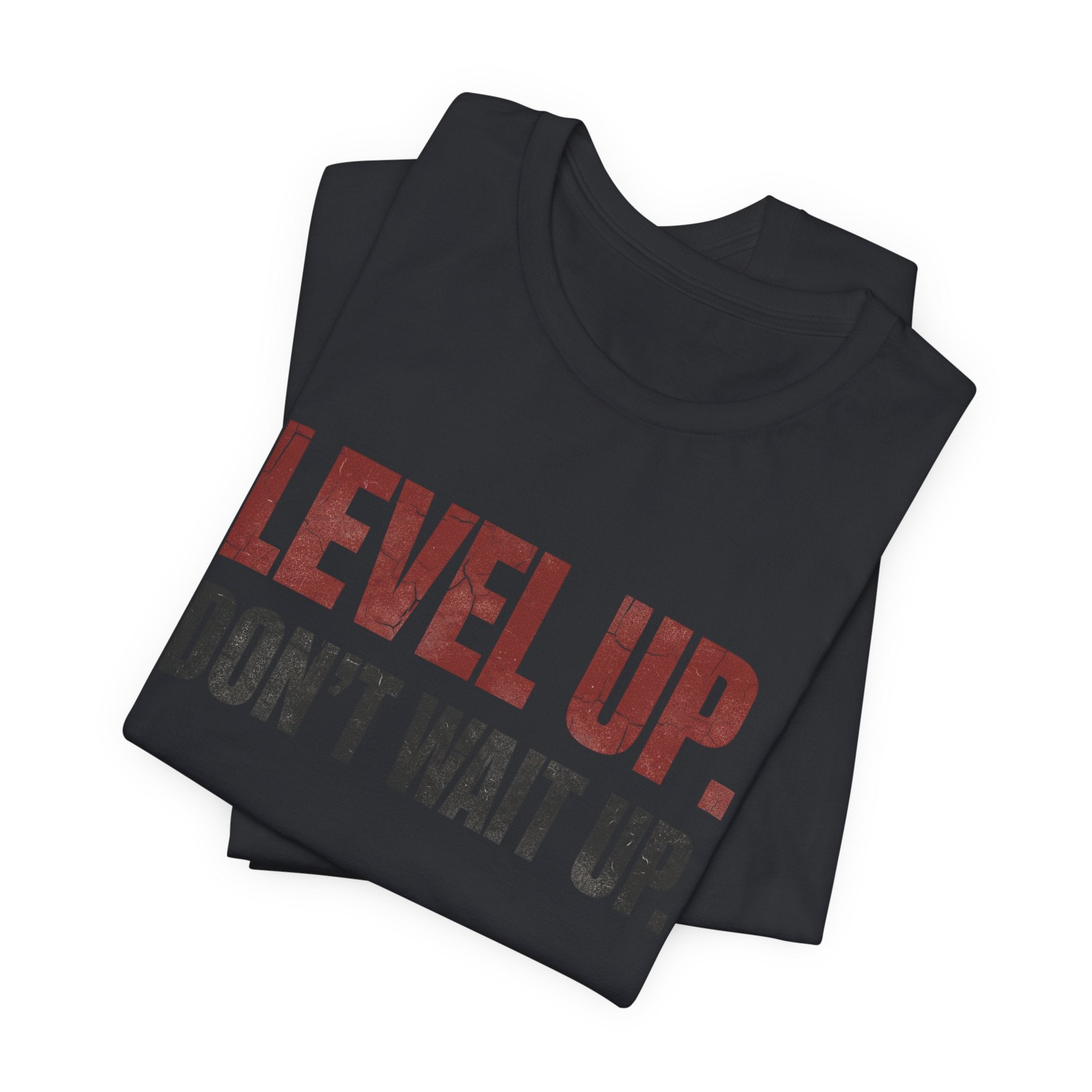 Level Up Unisex Tee | Motivational T-Shirt for Men and Women, Streetwear, Entrepreneur & Fitness Lifestyle Apparel by Truly Great Life