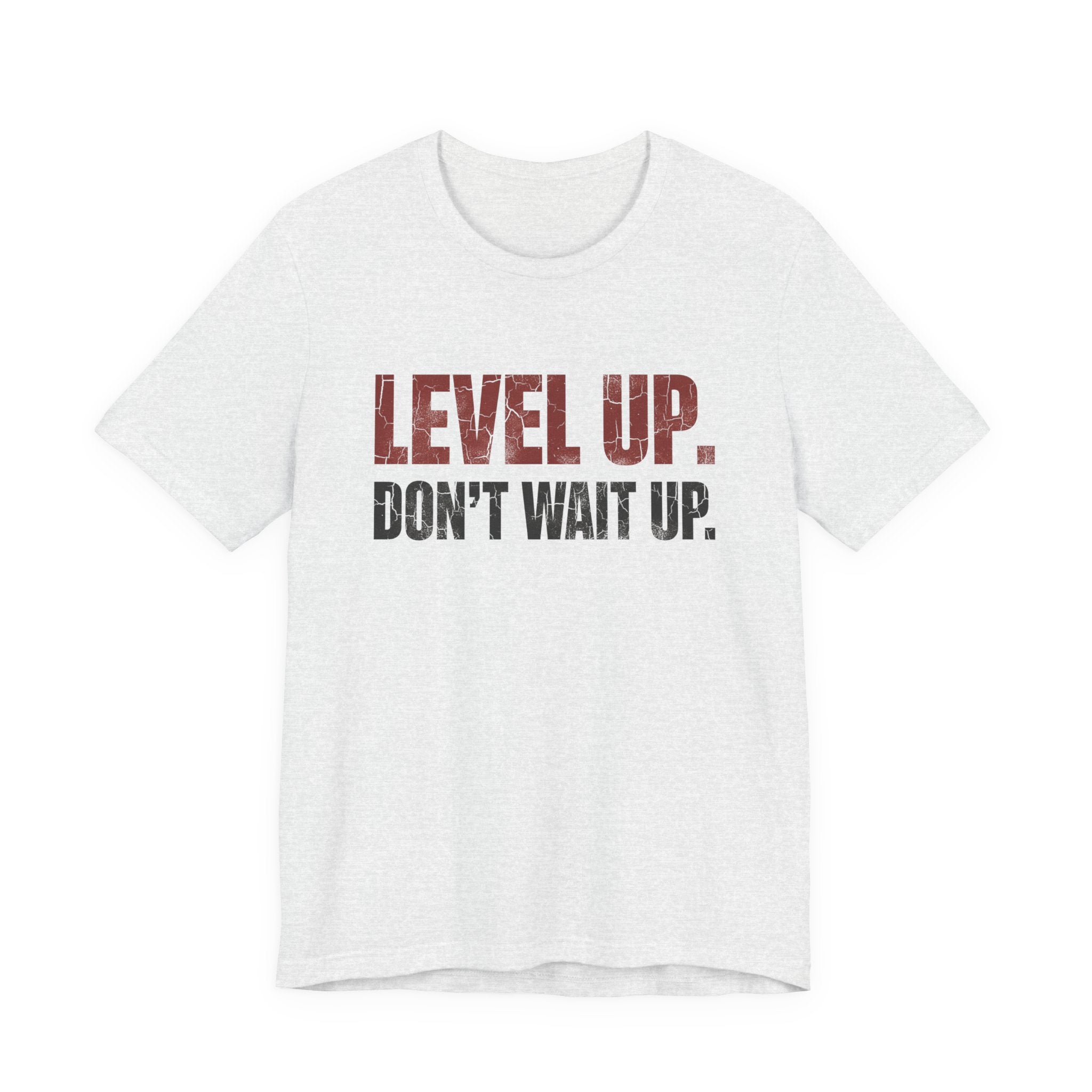 Level Up Unisex Tee | Motivational T-Shirt for Men and Women, Streetwear, Entrepreneur & Fitness Lifestyle Apparel by Truly Great Life