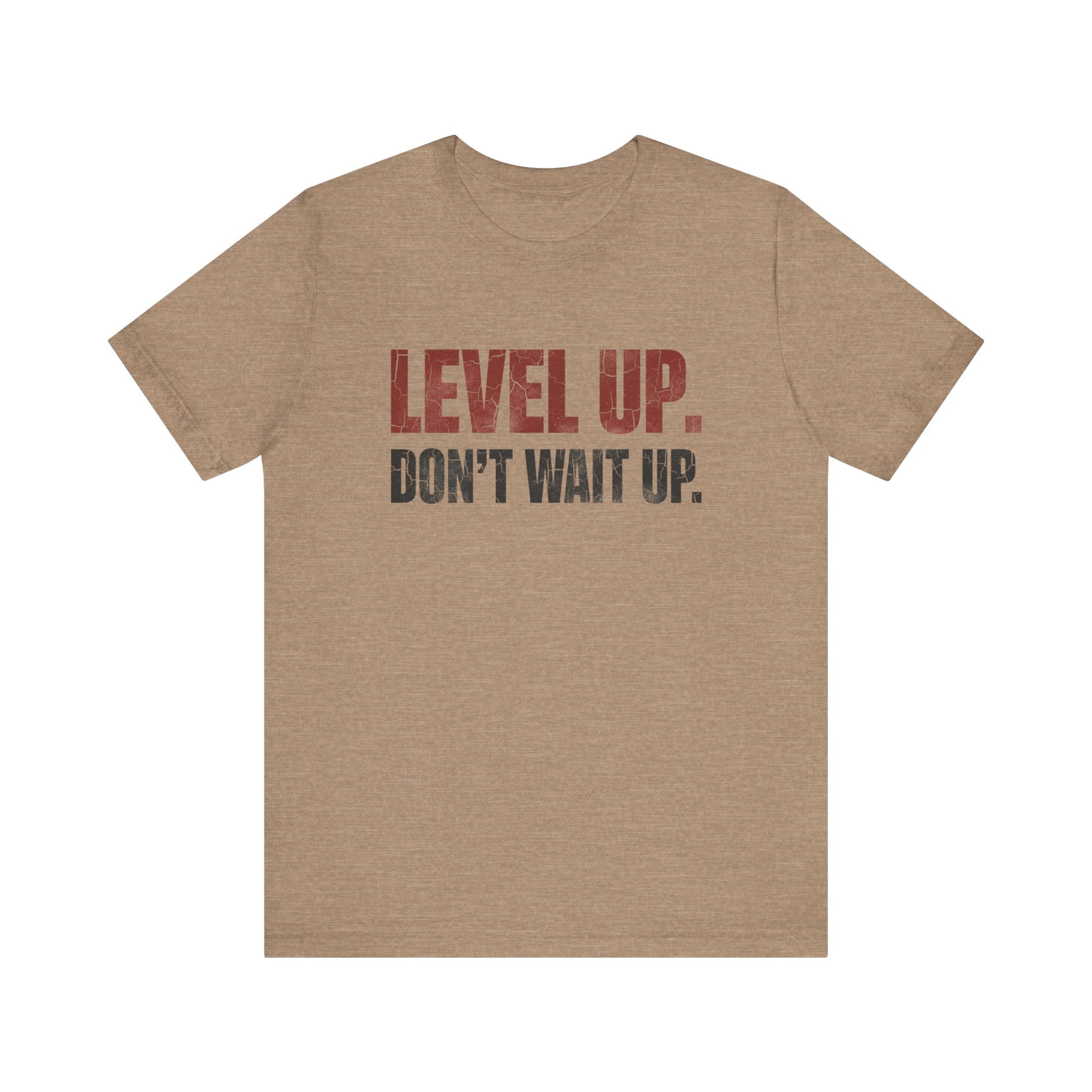 Level Up Unisex Tee | Motivational T-Shirt for Men and Women, Streetwear, Entrepreneur & Fitness Lifestyle Apparel by Truly Great Life