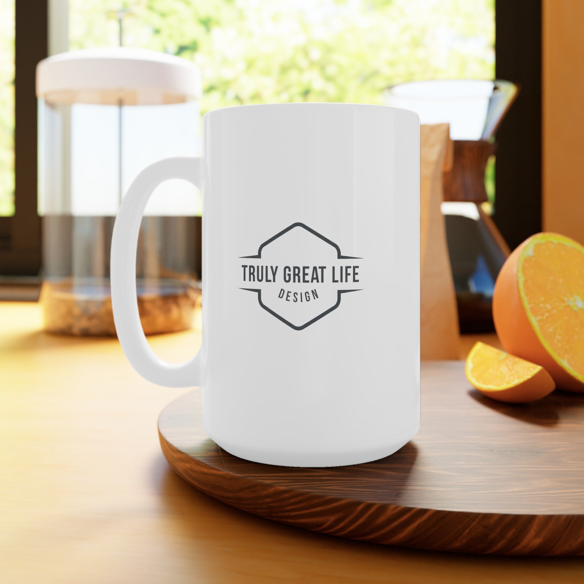 Truly Great Life Inspirational Mug - 11oz & 15oz Ceramic Coffee Cup