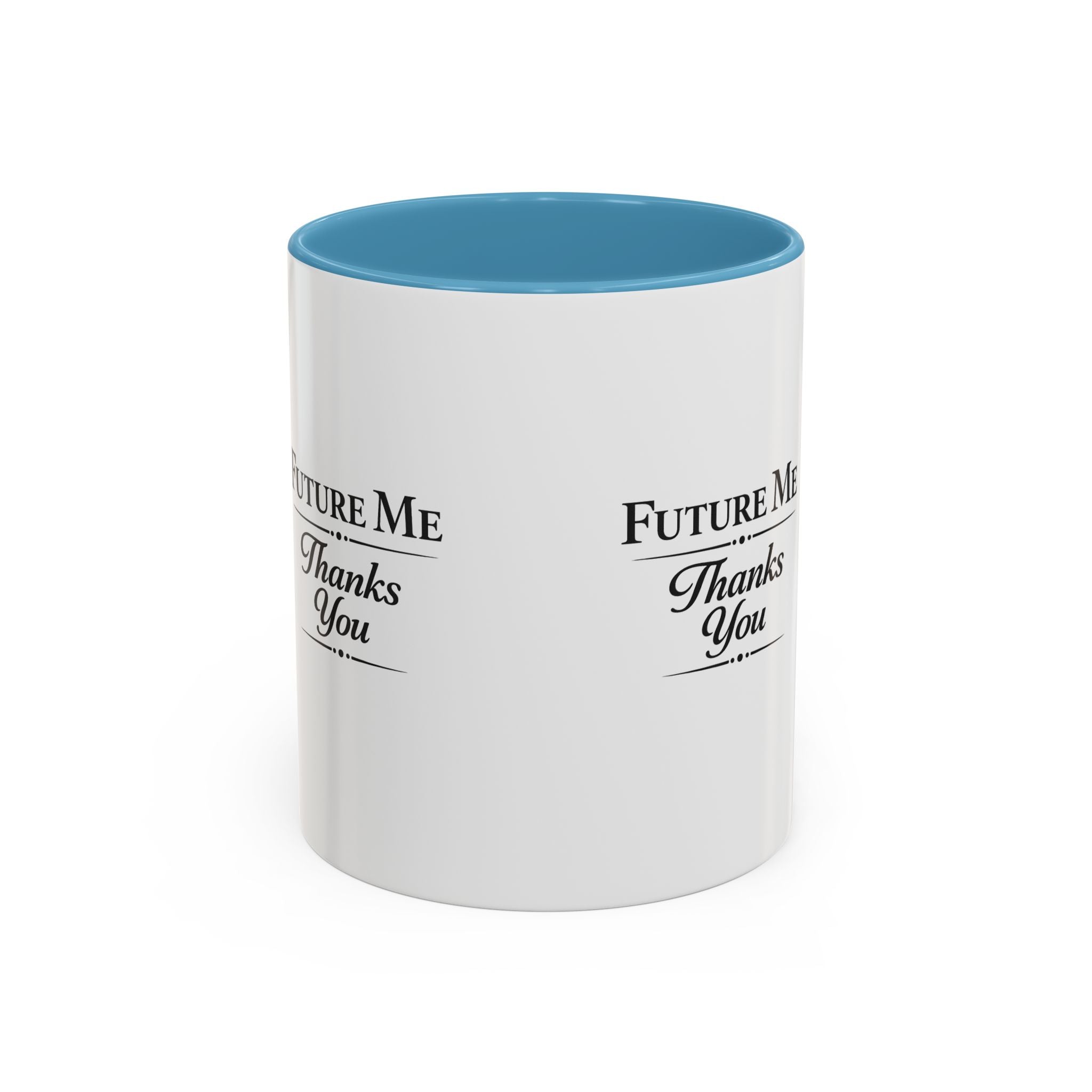 Coffee Mug - 'Future Me, Thanks You' Accent Ceramic Mug (11/15 oz)