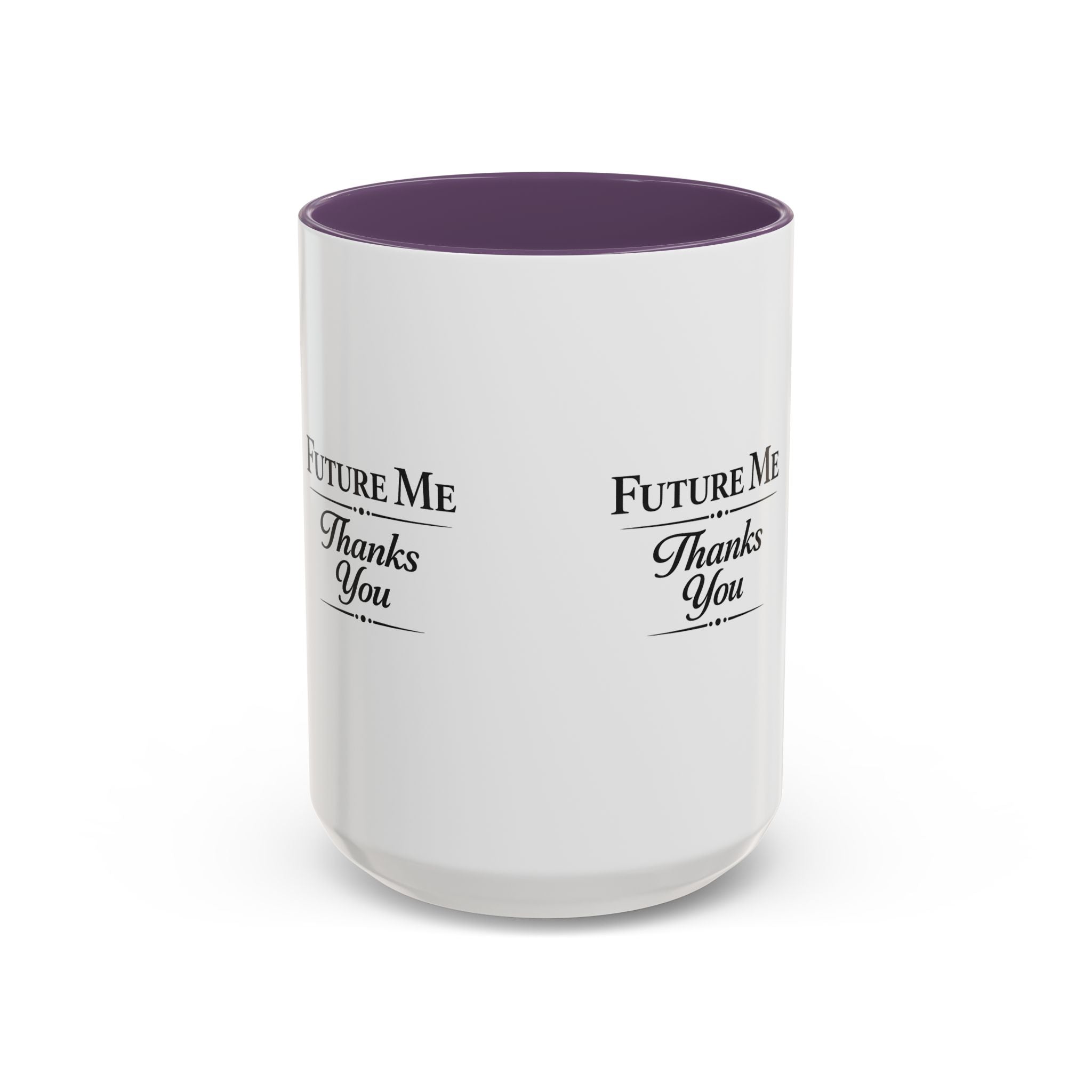 Coffee Mug - 'Future Me, Thanks You' Accent Ceramic Mug (11/15 oz)