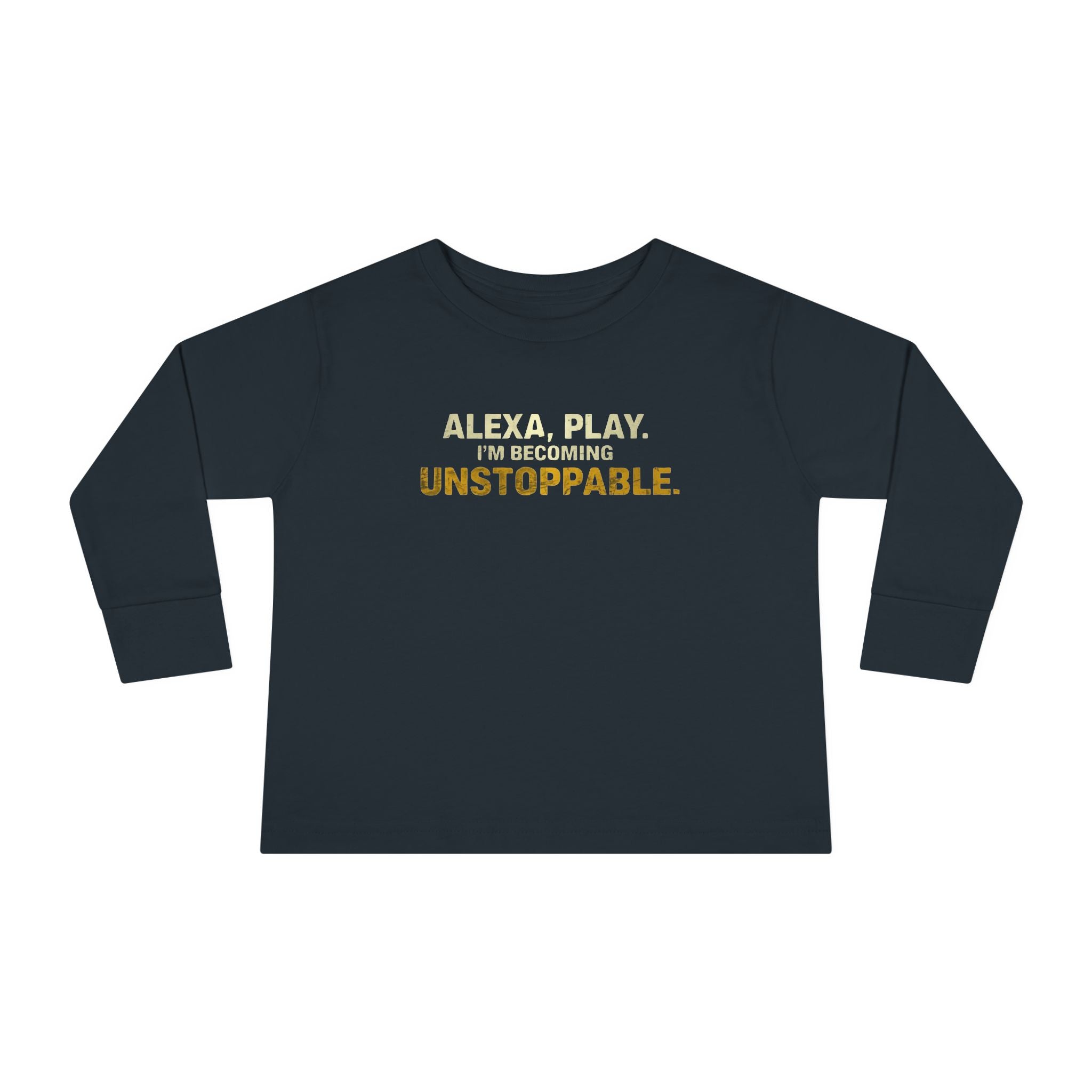 Unstoppable Toddler Long Sleeve Tee by Truly Great Life | Motivational Kids Shirt, Playful Everyday Wear | Gift for Birthdays, Baby Showers
