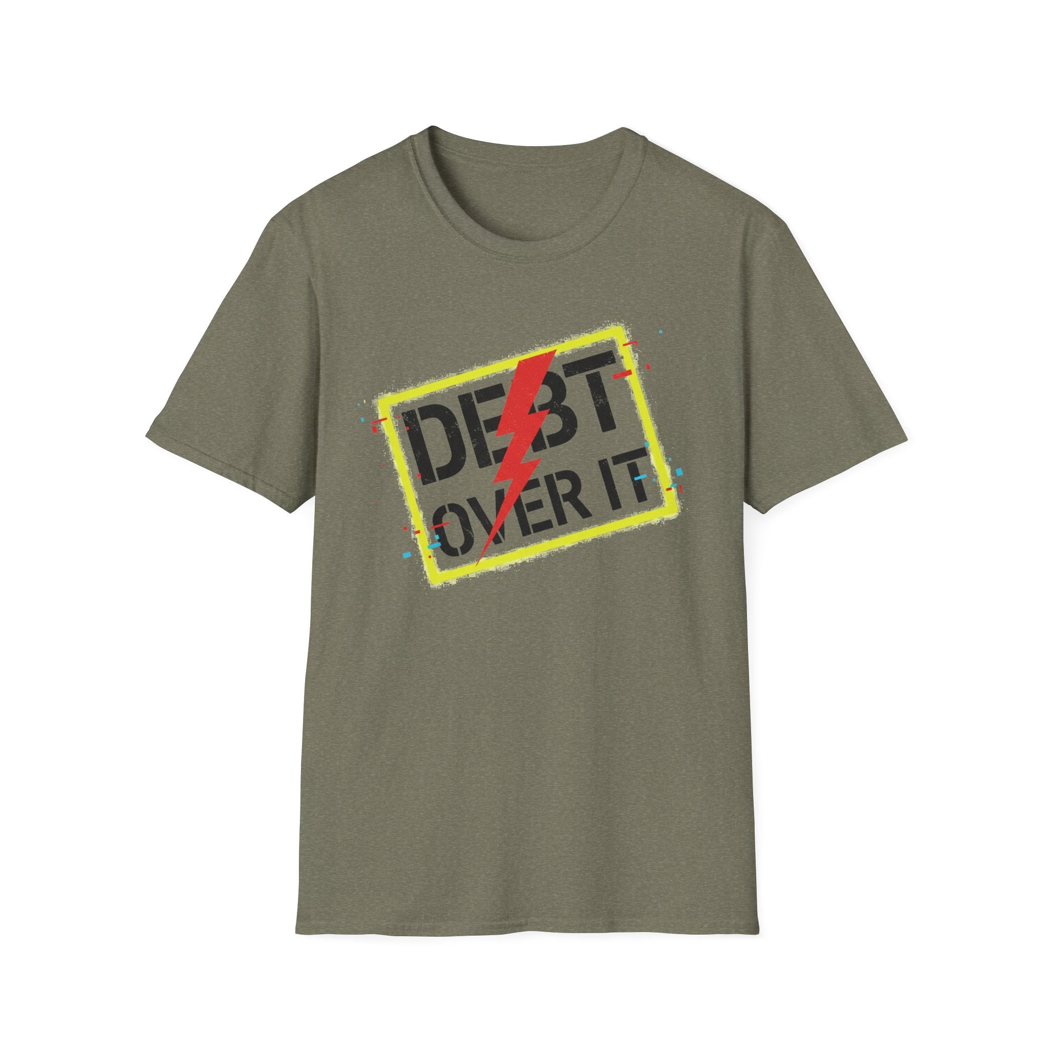 Debt Over It Unisex Softstyle T-Shirt | Funny Motivational Tee by Truly Great Life, Relatable Finance Humor Gift