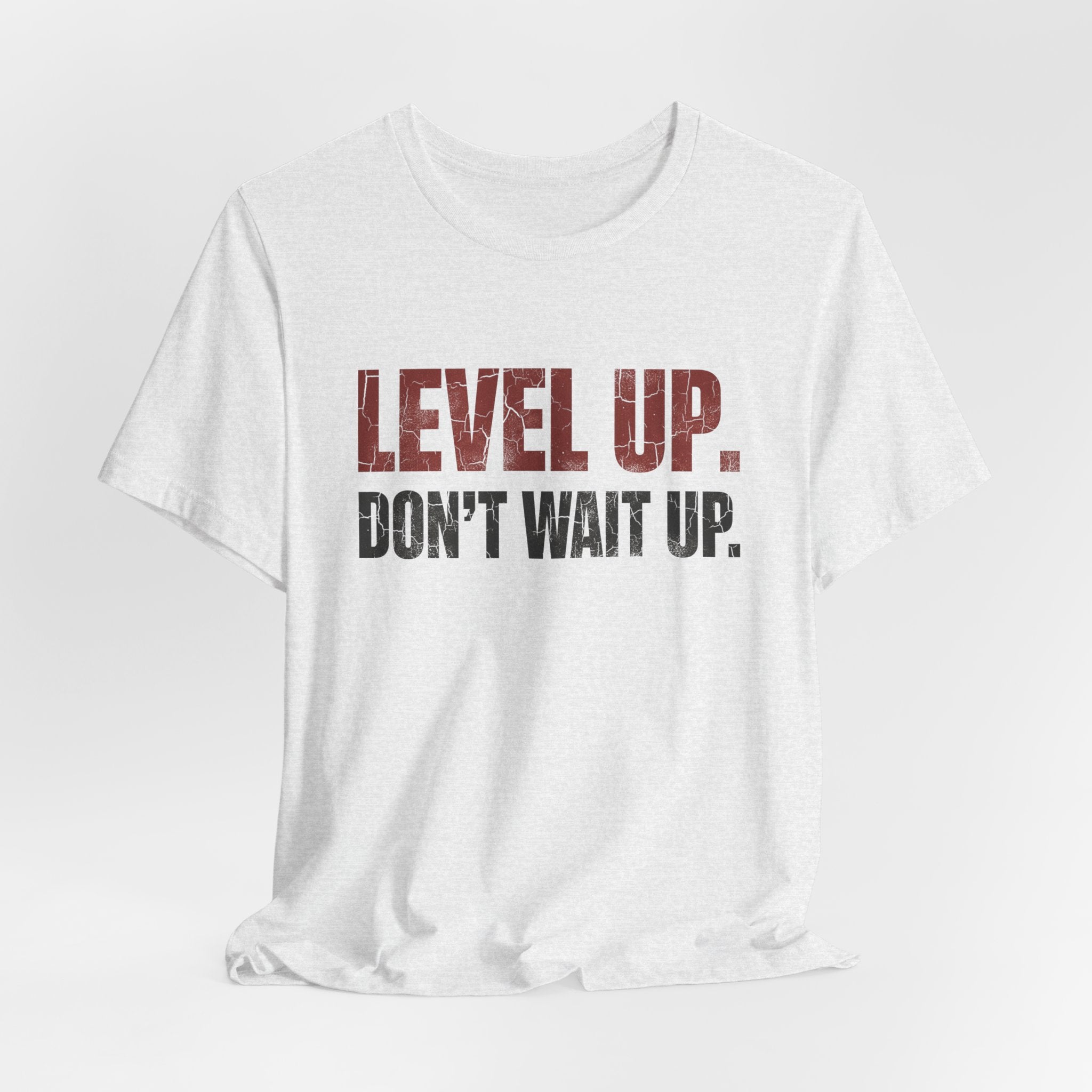 Level Up Unisex Tee | Motivational T-Shirt for Men and Women, Streetwear, Entrepreneur & Fitness Lifestyle Apparel by Truly Great Life