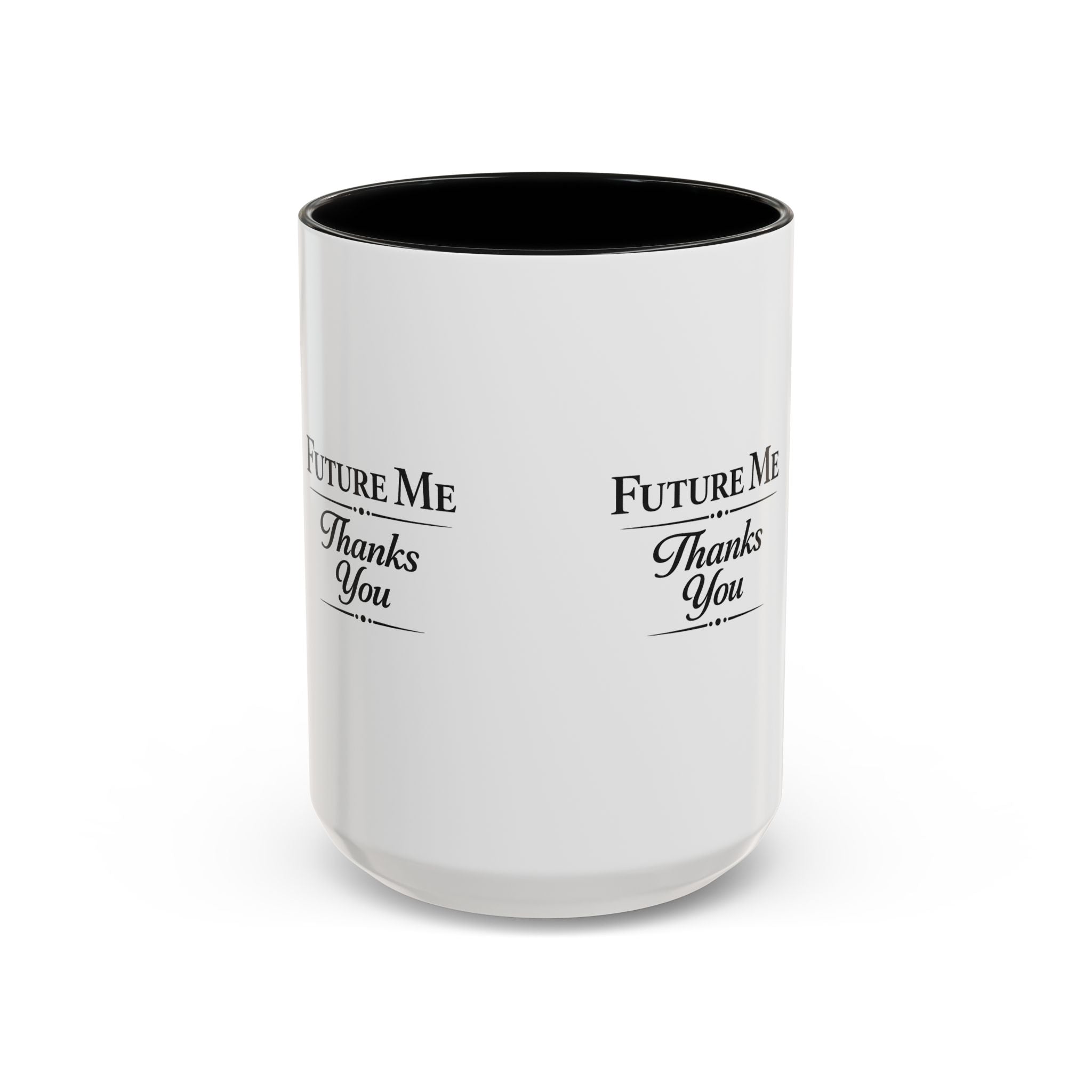 Coffee Mug - 'Future Me, Thanks You' Accent Ceramic Mug (11/15 oz)