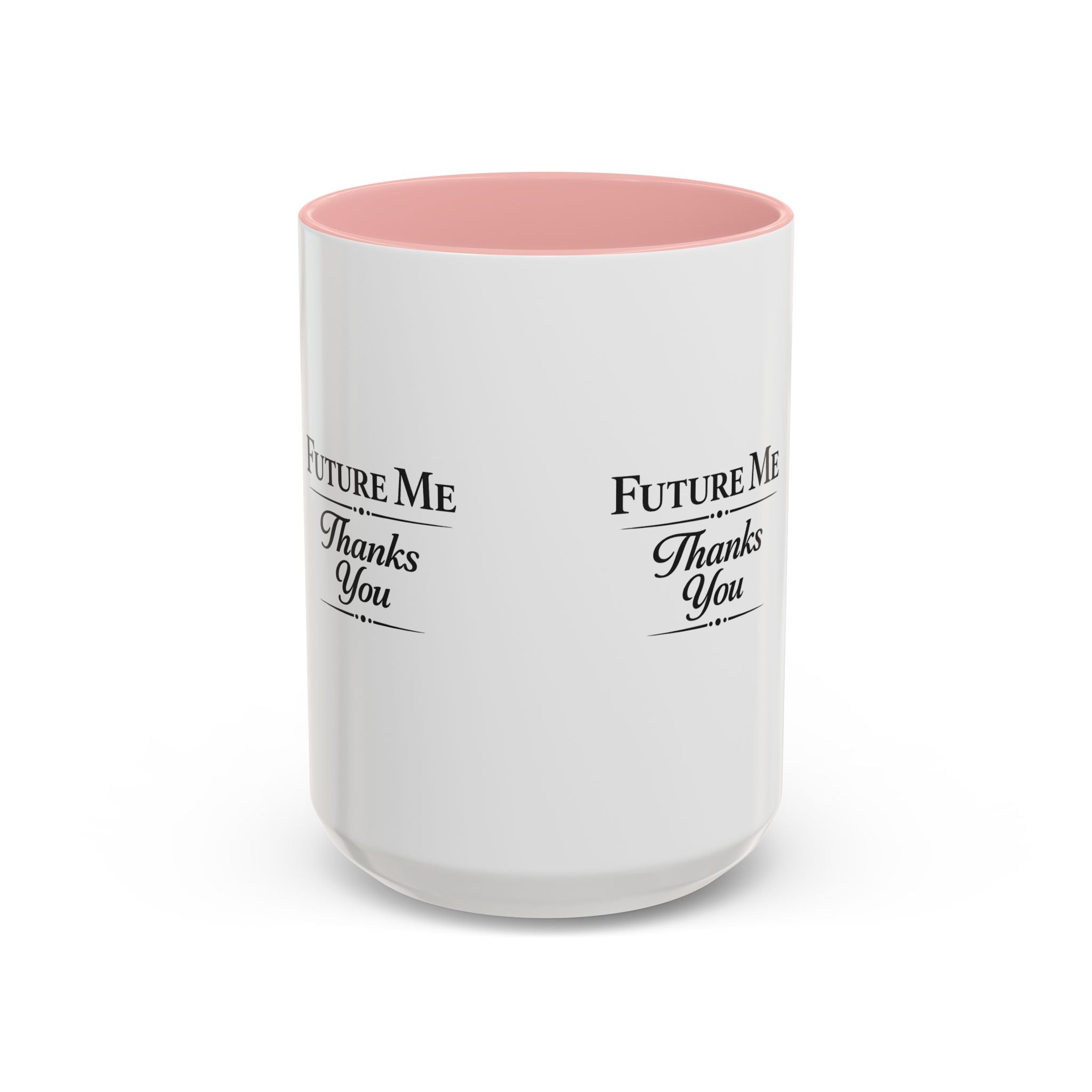 Coffee Mug - 'Future Me, Thanks You' Accent Ceramic Mug (11/15 oz)