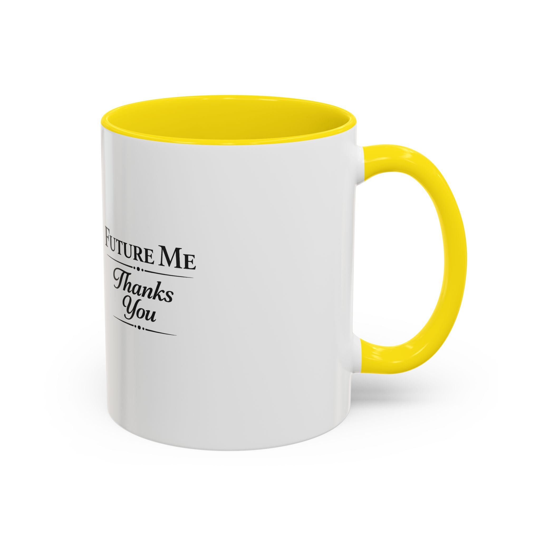 Coffee Mug - 'Future Me, Thanks You' Accent Ceramic Mug (11/15 oz)