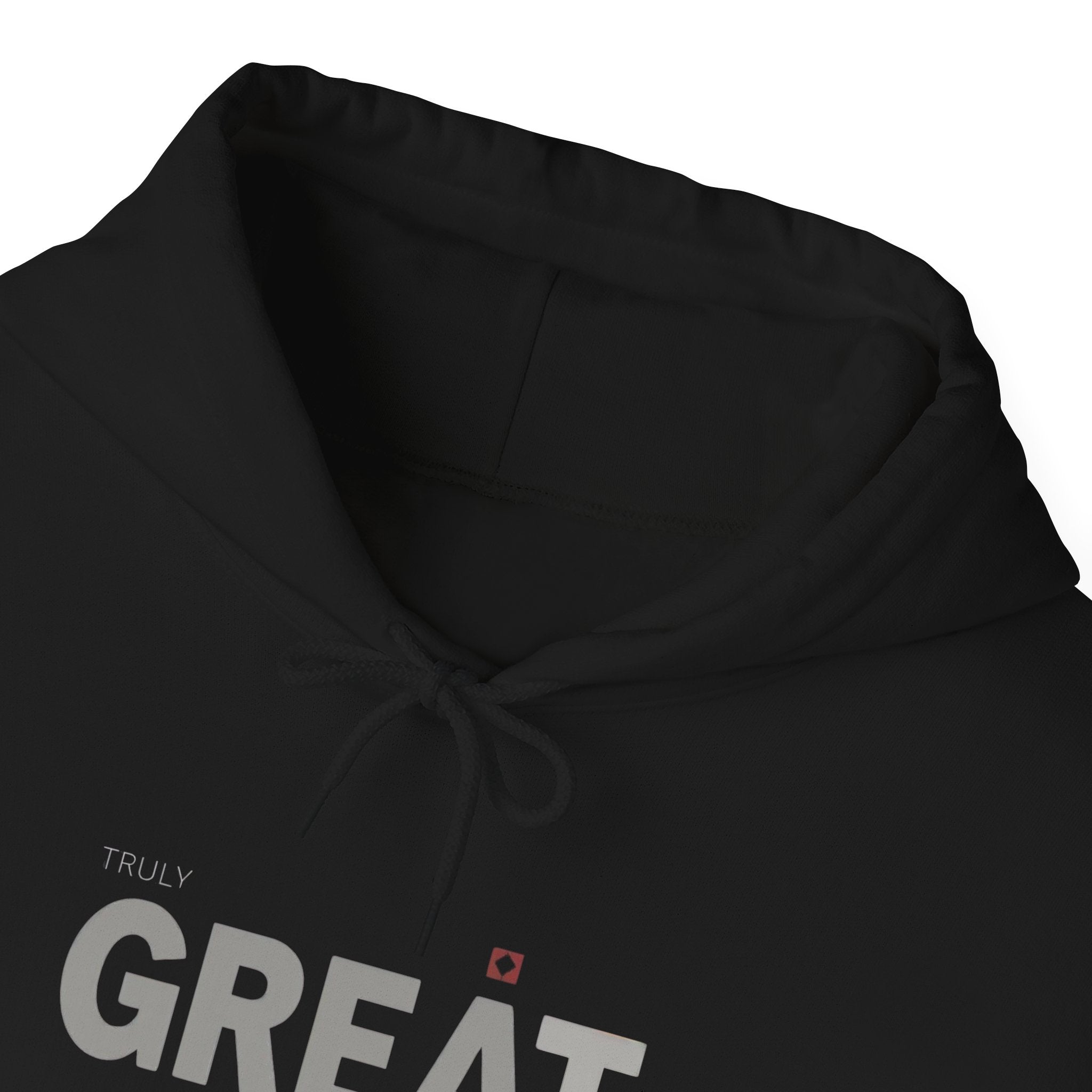 Truly Great Life Hoodie Sweatshirt | Premium Fleece Motivational Streetwear for Men & Women, Cozy Inspirational Lifestyle Apparel