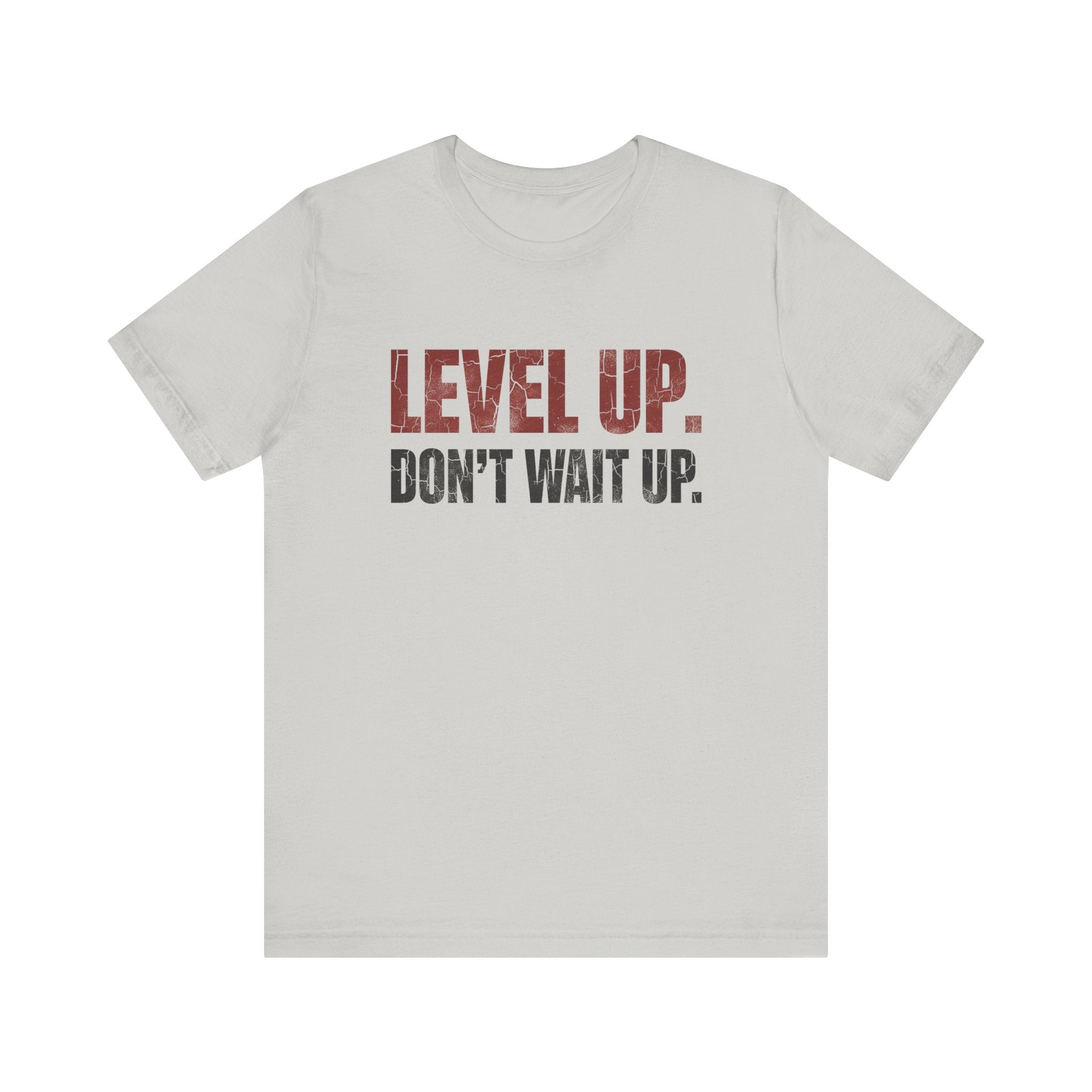 Level Up Unisex Tee | Motivational T-Shirt for Men and Women, Streetwear, Entrepreneur & Fitness Lifestyle Apparel by Truly Great Life