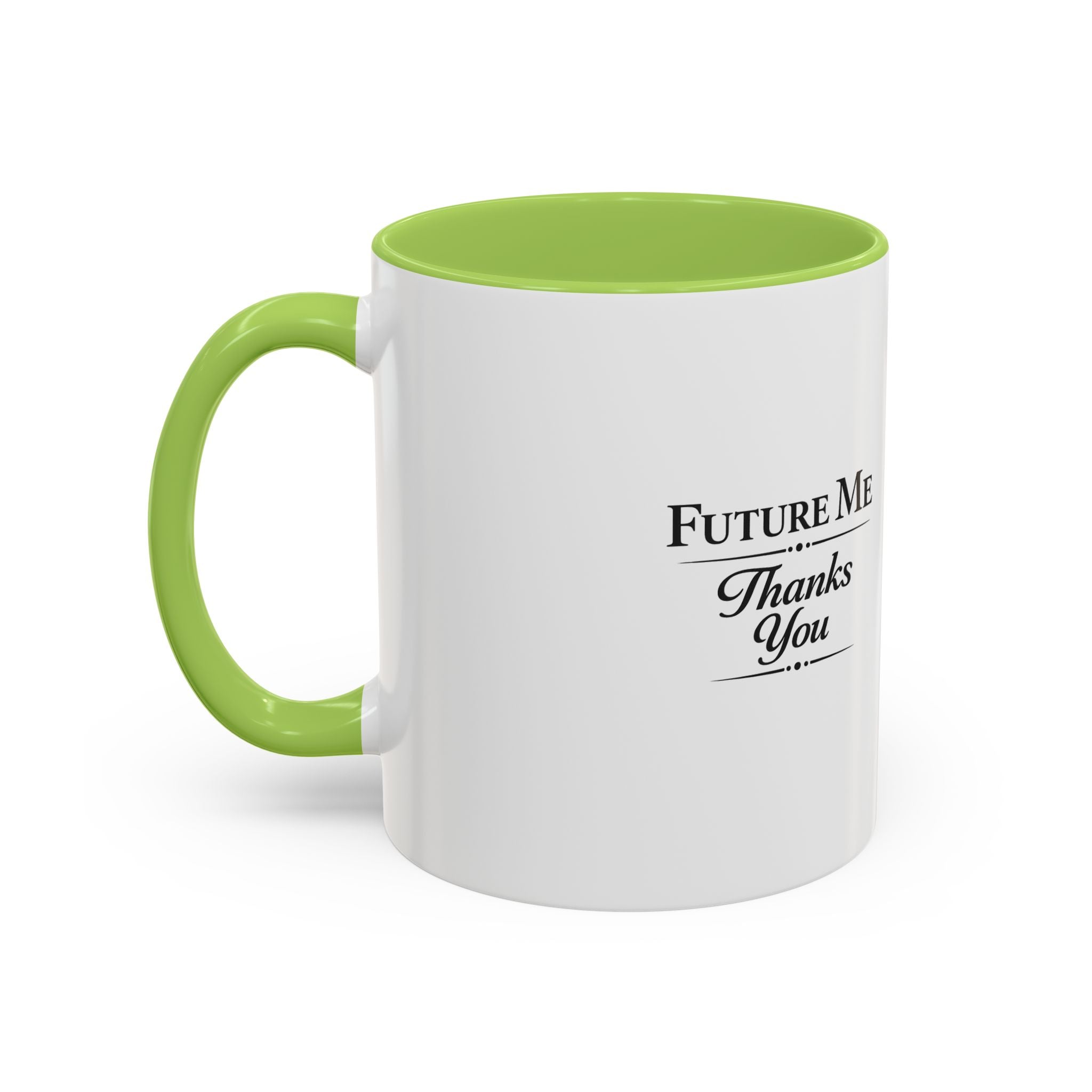 Coffee Mug - 'Future Me, Thanks You' Accent Ceramic Mug (11/15 oz)