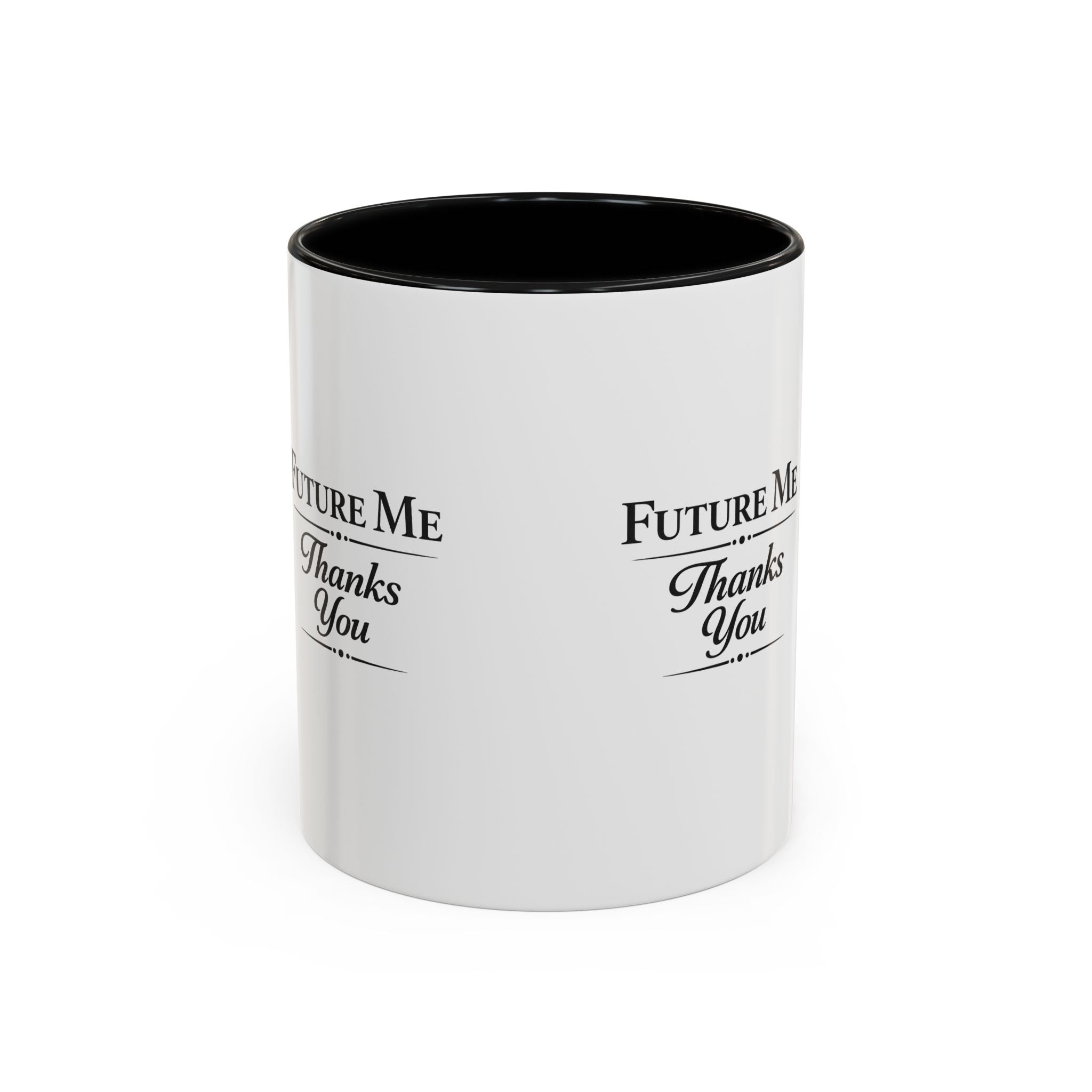Coffee Mug - 'Future Me, Thanks You' Accent Ceramic Mug (11/15 oz)