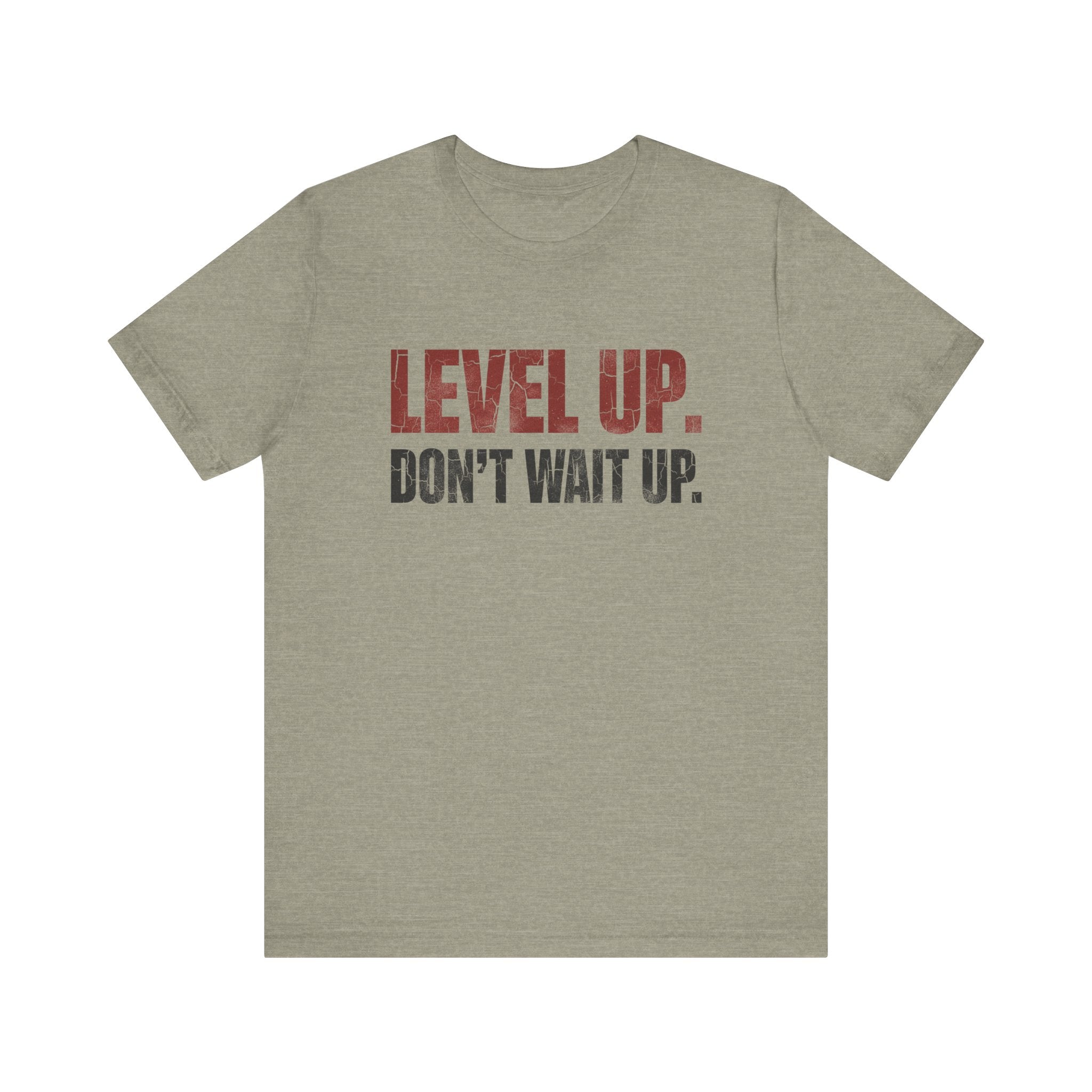 Level Up Unisex Tee | Motivational T-Shirt for Men and Women, Streetwear, Entrepreneur & Fitness Lifestyle Apparel by Truly Great Life
