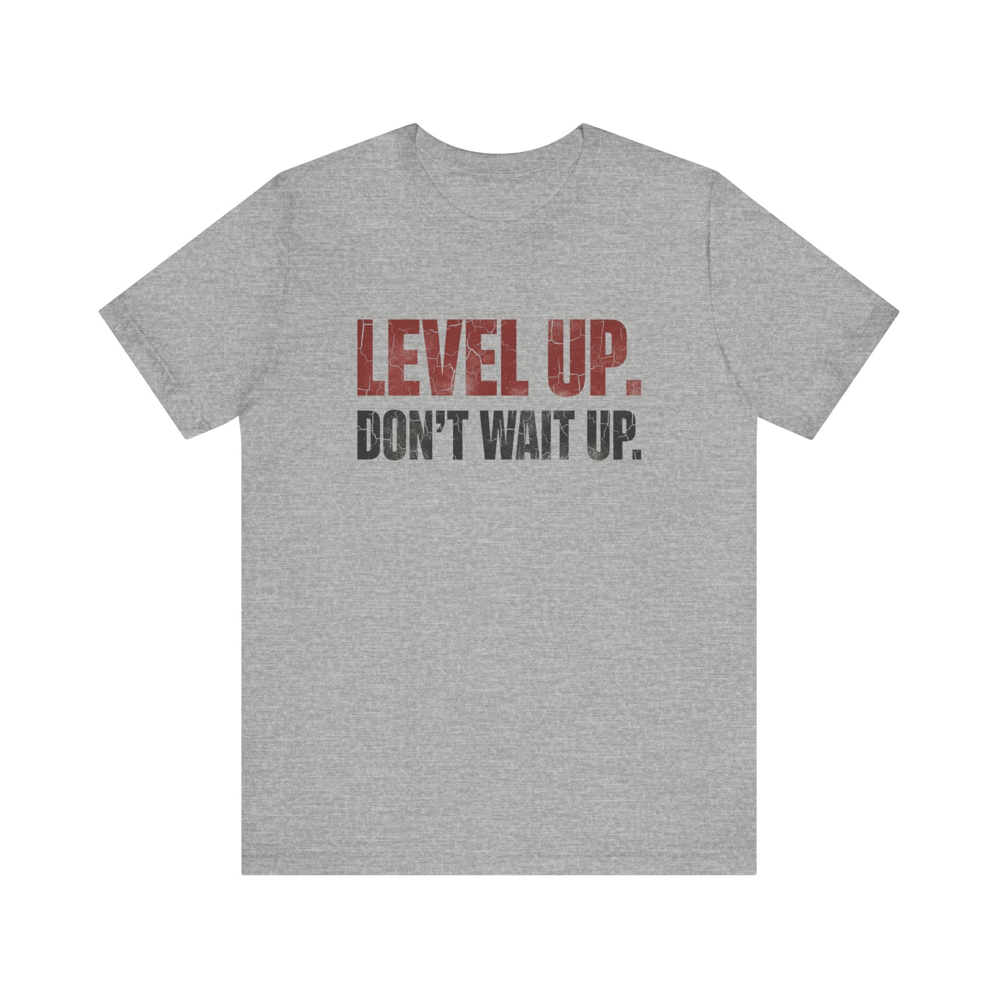 Level Up Unisex Tee | Motivational T-Shirt for Men and Women, Streetwear, Entrepreneur & Fitness Lifestyle Apparel by Truly Great Life