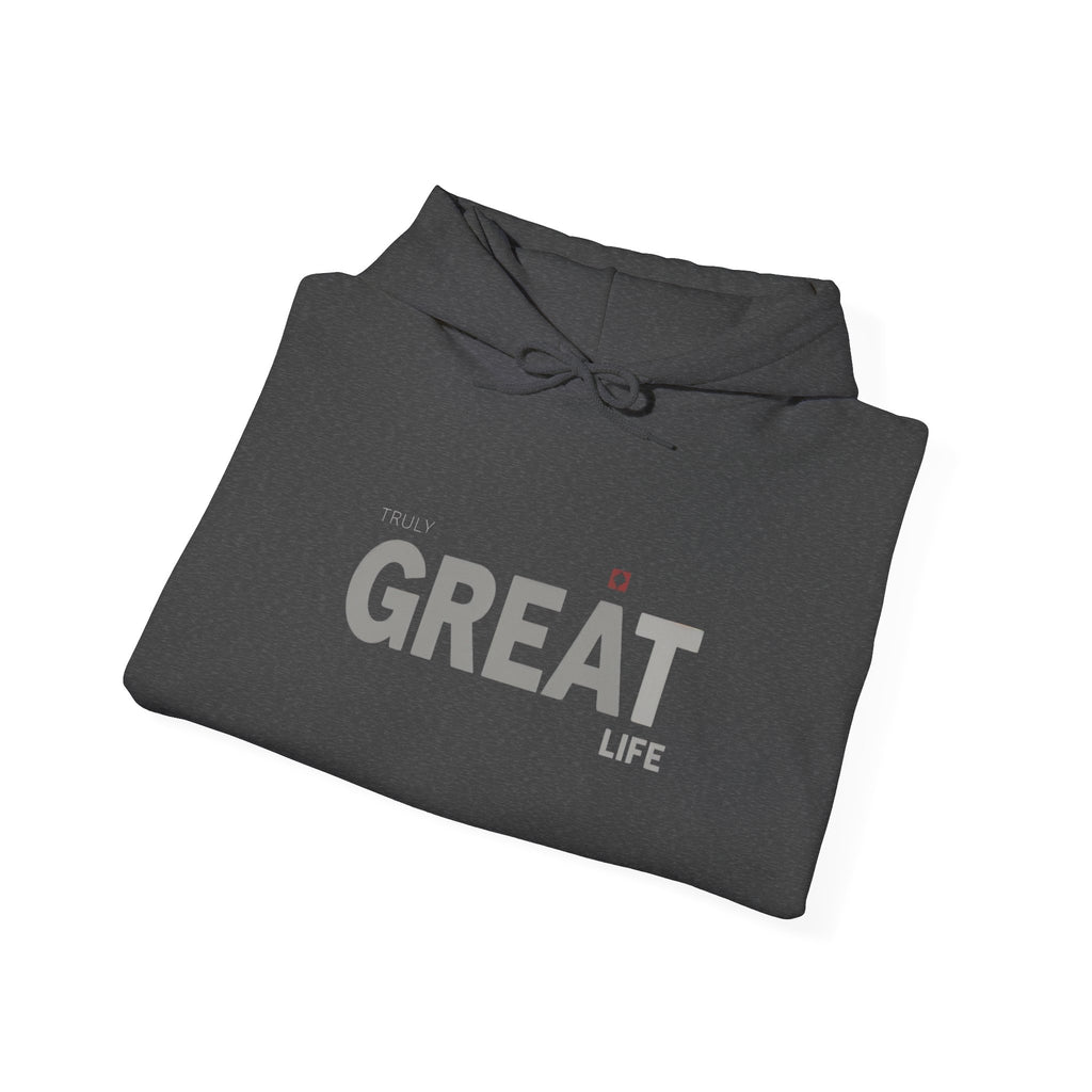 Truly Great Life Hoodie Sweatshirt | Premium Fleece Motivational Streetwear for Men & Women, Cozy Inspirational Lifestyle Apparel
